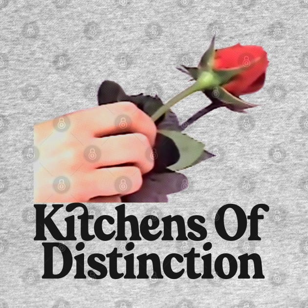 Kitchens Of Distinction by DankFutura